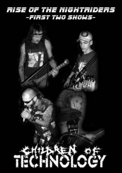 Children Of Technology : Rise of the Nightriders - First Two Shows